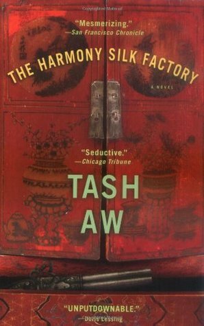 The Harmony Silk Factory by Tash Aw