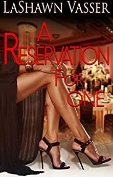 A Reservation for One by LaShawn Vasser