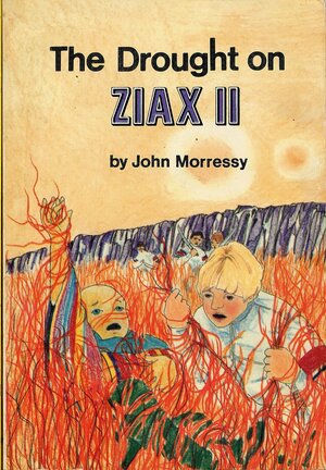 The Humans of Ziax II/The Drought of Ziax II by John Morressy