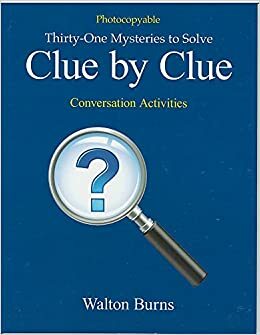 Thirty-one Mysteries to SolveClue by Clue by Walton Burns