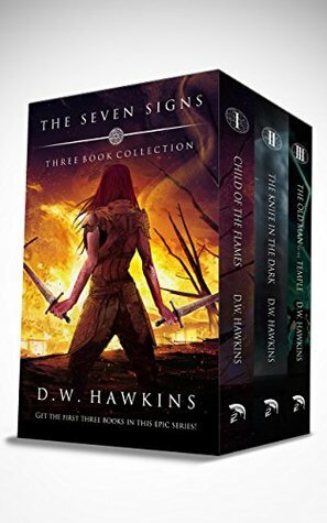 The Seven Signs: Three Book Collection by D.W. Hawkins