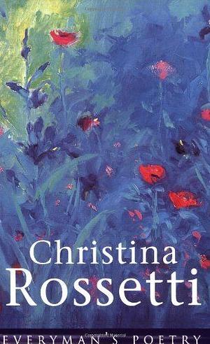 Christina Rossetti (Everyman's Poetry) by Rossetti Christina Rossetti