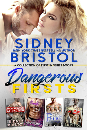 Dangerous Firsts: A Collection of First-In-Series Novels by Sidney Bristol