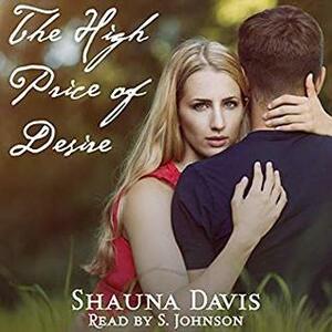 The High Price of Desire by S. Johnson, Shauna Davis