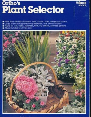 Ortho's Plant Selector by Ortho Books