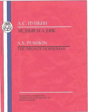 Медный всадник / The Bronze Horseman by Michael Basker, Alexander Pushkin, Alexander Pushkin