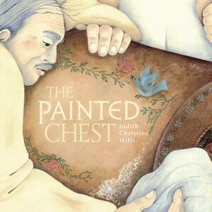 The Painted Chest by Judith Christine Mills