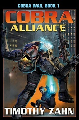 Cobra Alliance: Cobra War: Book I by Timothy Zahn