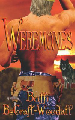 Weremones by Buffi BeCraft-Woodall