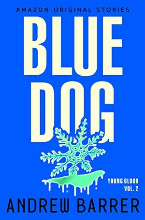 Blue Dog by Andrew Barrer