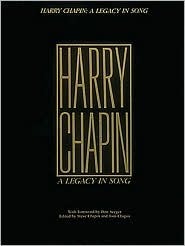 Harry Chapin - A Legacy in Song by Harry Chapin