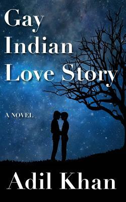 Gay Indian Love Story by Adil Khan