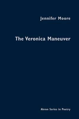 The Veronica Maneuver by Jennifer Moore