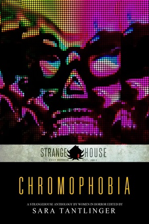 Chromophobia by Sara Tantlinger