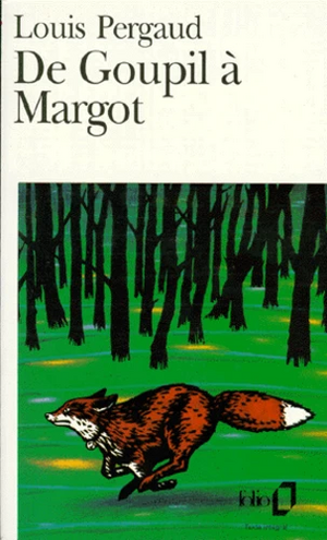 De Goupil à Margot: Histoires de Bêtes by Louis Pergaud