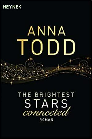 The Brightest Stars - connected by Anna Todd