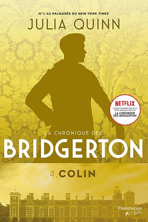 Colin: La chronique des Bridgerton - 4 by Julia Quinn