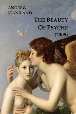 The Beauty Of Psyche (2005) by Andrew Staniland