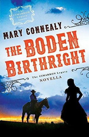 The Boden Birthright by Mary Connealy