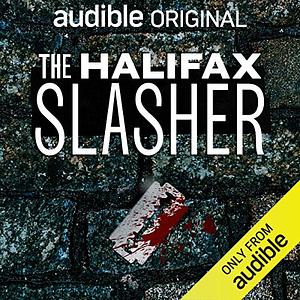 The Halifax Slasher by John Woolf, Nick baker