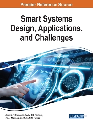 Smart Systems Design, Applications, and Challenges by 