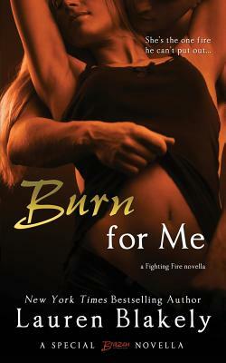 Burn for Me by Lauren Blakely