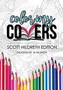 Color My Covers: Scott Hildreth Edition by J. Hildreth