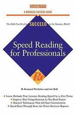 Speed Reading for Professionals by H. Bernard Wechsler, Arthur H. Bell