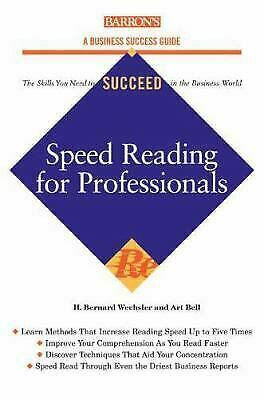 Speed Reading for Professionals by Arthur H. Bell, H. Bernard Wechsler