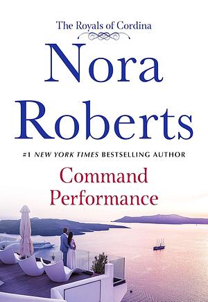 Command Performance by Nora Roberts