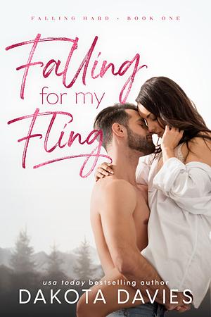 Falling for My Fling by Dakota Davies