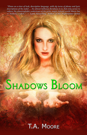 Shadows Bloom by TA Moore