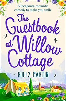 The Guestbook at Willow Cottage by Holly Martin