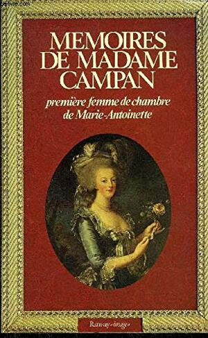 Mémoires de Madame Campan, première femme de chambre de Marie-Antoinette by Jeanne-Louise-Henriette Campan