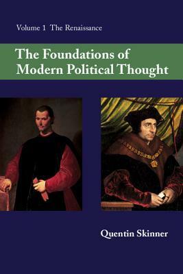 The Foundations of Modern Political Thought: Volume 2, the Age of Reformation by Quentin Skinner