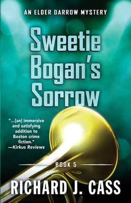 Sweetie Bogan's Sorrow by Richard J. Cass