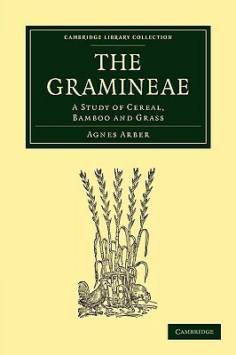 The Gramineae by Agnes Arber