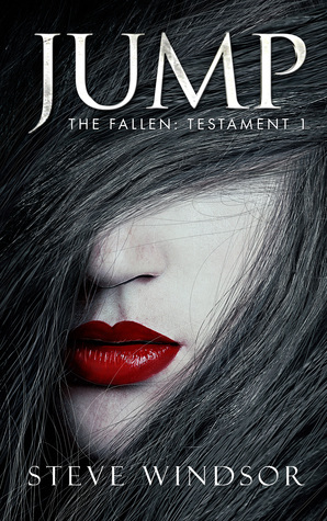 JUMP: The Fallen: Testament 1 by Steve Windsor