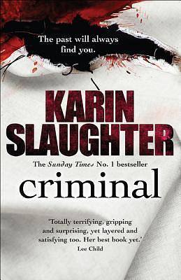 Criminal: The Will Trent Series, Book 6 by Karin Slaughter, Karin Slaughter