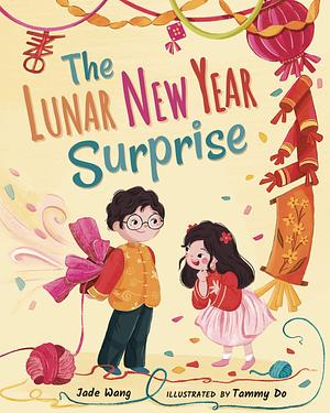 The Lunar New Year Surprise by Jade Wang