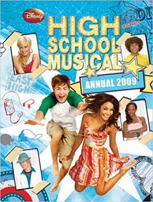 Disney High School Musical Annual 2009 by Rennie Brown