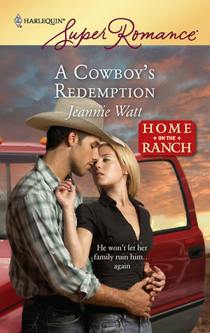 A Cowboy's Redemption by Jeannie Watt