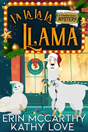 Fa La La La Llama by Erin McCarthy, Kathy Love