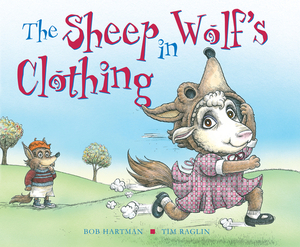 The Sheep in Wolf's Clothing by Bob Hartman