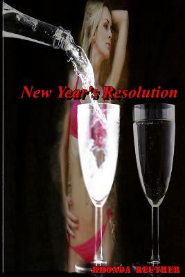 New Year's Resolution by Rhonda Reuther