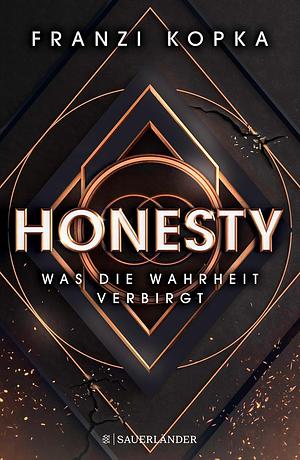 Honesty - Was die Wahrheit verbirgt by Franzi Kopka