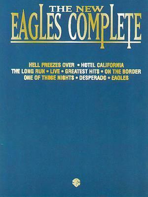 The New Eagles Complete by Eagles