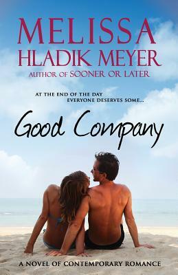 Good Company by Melissa Hladik Meyer