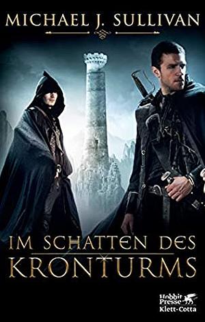 Im Schatten des Kronturms by Michael J. Sullivan