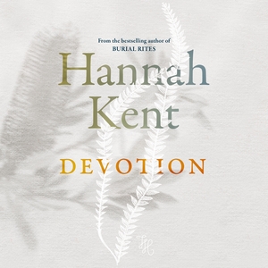 Devotion by Hannah Kent